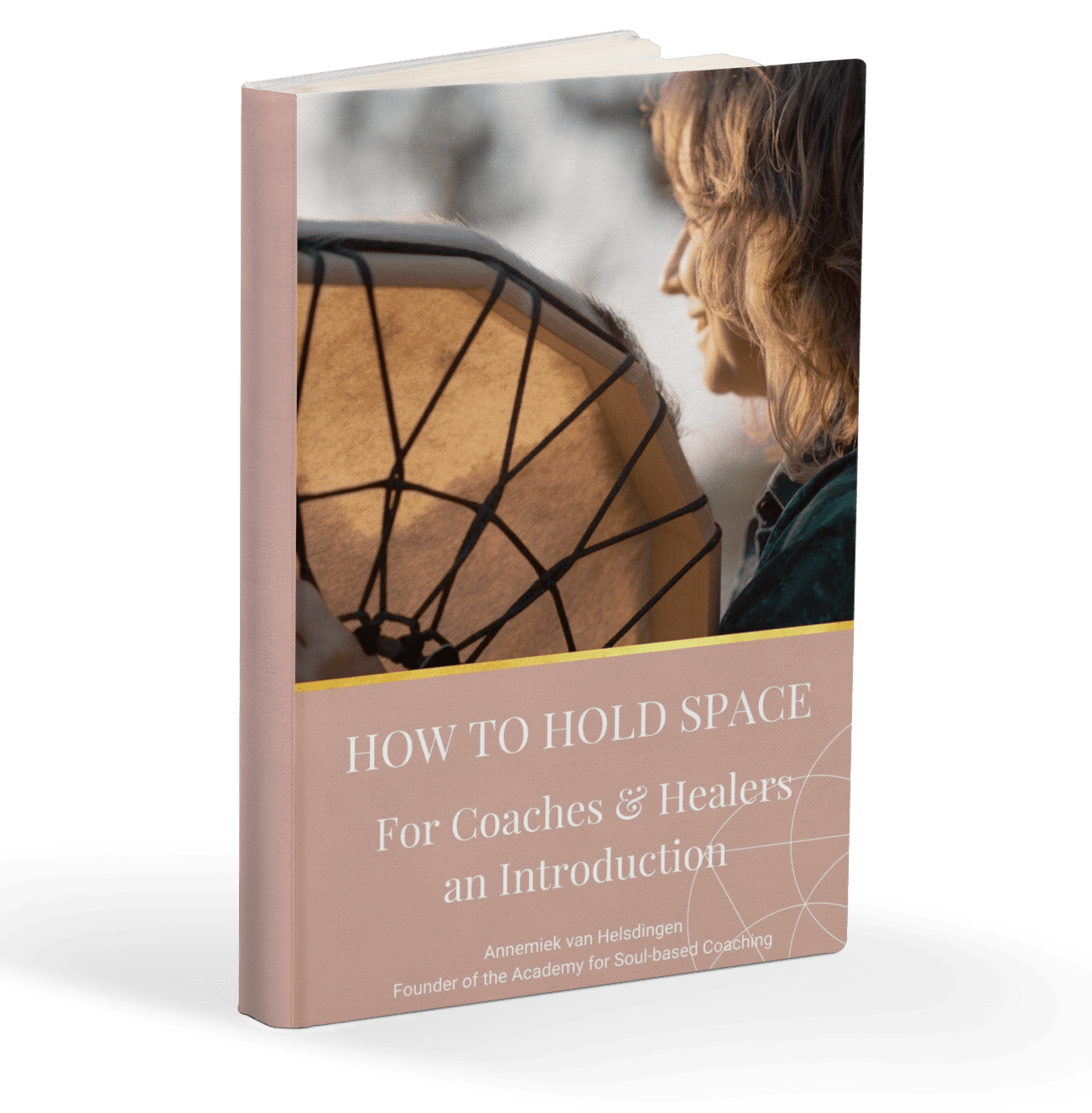 Ebook How to Hold Space for Transformation, Annemiek van Helsdingen, Academy for Soul-based Coaching